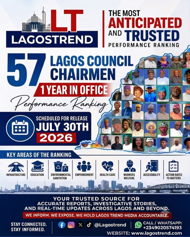 WHO DELIVERED, WHO FELL SHORT? LAGOSTREND TO UNVEIL LAGOS’ 57 COUNCIL CHAIRMEN ONE-YEAR PERFORMANCE RANKING ON JULY 30