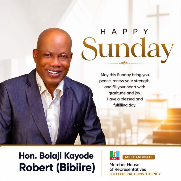 HON. BOLAJI KAYODE ROBERT (BIBIIRE) CALLS FOR FAITH, UNITY, AND SELFLESS SERVICE IN SUNDAY MESSAGE TO OJO FEDERAL CONSTITUENCY