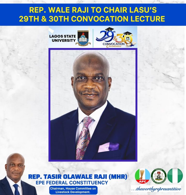 LASU Convocation Lecture: Rep. Tasir Raji to Champion Nigerian Diaspora as 7th Region of National Development
