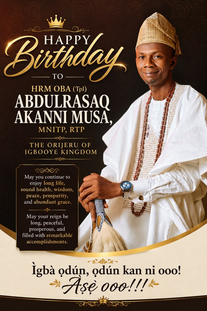 Orijeru-in-Council, Igbooye Kingdom Celebrate HRM Oba (Tpl) AbdulRasaq Akanni Musa on Birthday